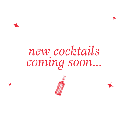 new cocktails coming soon...